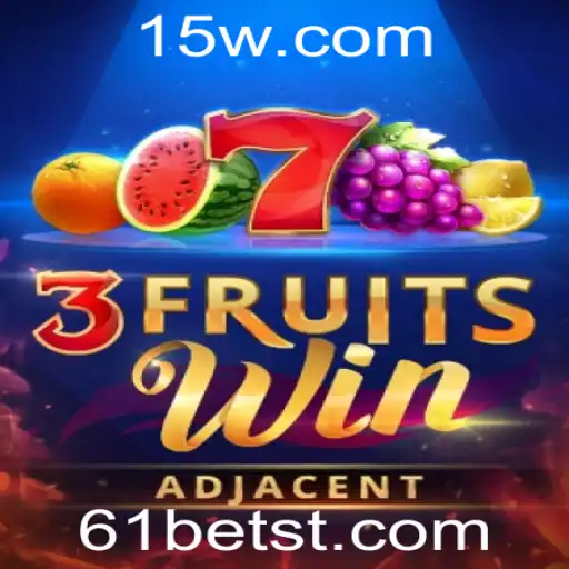 Explorando o Fascínio de 3FruitsWin e a Plataforma 61bet