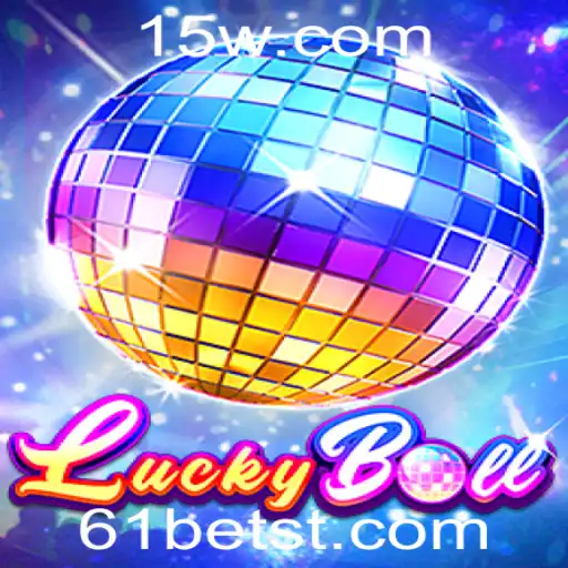 Conhecendo LuckyBall: O Jogo de Azar com 61bet