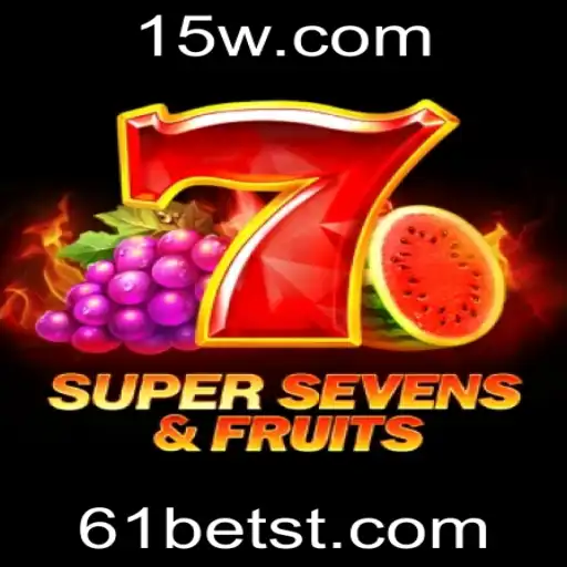 Descubra o Empolgante Mundo de 7SuperSevensFruits com 61bet