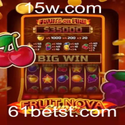 Descubra o Empolgante Mundo de FruitNovaSuper no 61bet
