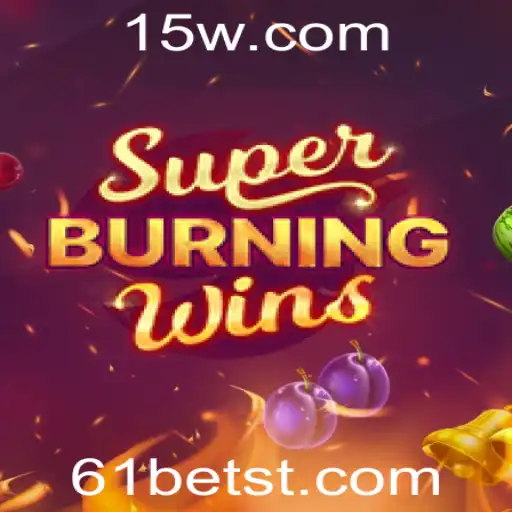 SuperBurningWins: Descubra a Empolgante Vaga de Jogos Mais Recente da 61bet